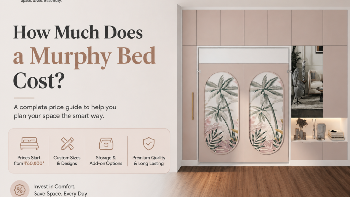 How Much Does a Murphy Bed Cost? A Complete Price Guide for India (2026)